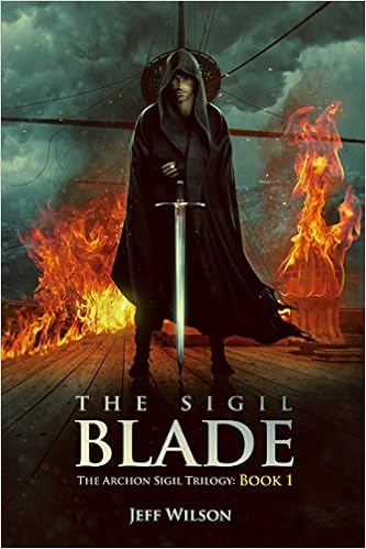 The Sigil Blade (Archon Sigil Trilogy #1) - Jeff Wilson