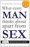 51JiTdyKBcL. SL160  What Every Man Thinks about Apart from Sex