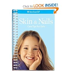 Skin and Nails: Care Tips for Girls (American Girl) by Julie Williams Montalbano