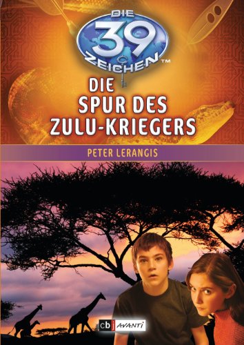 Die 39 Zeichen - Die Spur des Zulu-Kriegers: Band 7 (German Edition)