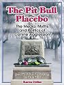 The Pit Bull Placebo: The Media, Myths and Politics of Canine Aggression