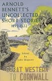 'Death, fire, life' : Arnold Bennett's short stories : conference papers 7 June 2014, The North Staffordshire Conference Centre, Hartshill, Staffordshire