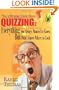 Quizzing: Everything You Always Wanted to Know but Didn't Know Where to Look (The Ultimate Trivia Book)