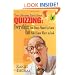 Quizzing: Everything You Always Wanted to Know but Didn't Know Where to Look (The Ultimate Trivia Book)