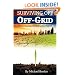 Surviving Off Off-Grid: Decolonizing the Industrial Mind