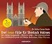 Drei neue Fälle für Sherlock Holmes: Der adlige Junggeselle / Wisteria Lodge / Die Internatsschule