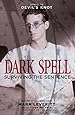 Dark Spell: Surviving the Sentence (Justice Knot Trilogy) (Volume 2)