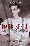 Dark Spell: Surviving the Sentence (Justice Knot Trilogy) (Volume 2)