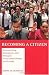  Becoming a Citizen: Incorporating Immigrants and Refugees in the United States and Canada
