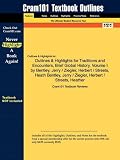 Outlines & Highlights for Traditions and Encounters, Brief Global History, Volume I by Bentley, Jerry / Ziegler, Herbert / Streets, Heath Bentley, Jerry ... / Streets, Heather, ISBN: 9780073207025