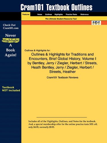 Studyguide for Traditions and Encounters - Brief Global History - Volume I by Jerry Bentley - ISBN 9780073207025 Image Studyguide for Traditions and Encounters - Brief Global History - Volume I by Jerry Bentley - ISBN 9780073207025