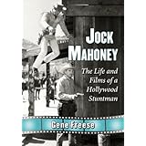 jock mahoney the life and films of a hollywood stuntman