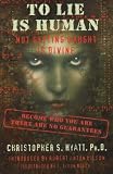 To Lie Is Human
 Not Getting Caught Is Divine,
Christopher S. Hyatt