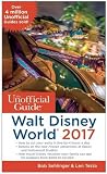 The Unofficial Guide to Walt Disney World 2017
