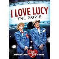 I Love Lucy: The Movie and Other Great Rarities (2011)