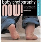 Click here to buy Baby Photography NOW!: Shooting Stylish Portraits with Your Digital Camera (A Lark... by David Nightingale.