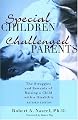 Special Children, Challenged Parents: The Struggles and Rewards of Raising a Child With a Disability