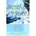 Special Children, Challenged Parents: The Struggles and Rewards of Raising a Child With a Disability