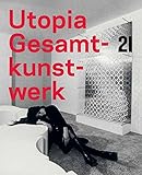 Utopia Gesamtkunstwerk