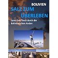 Bolivien - Salz zum �berleben - Lama Salz Treck durch die Bolivianischen Anden | eine Reisedokumentation von G�nter & Petra Assmann