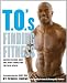 T.O.'s Finding Fitness: Making the Mind, Body, and Spirit Connection for Total Health