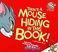 There's a Mouse Hiding In This Book! (Tom and Jerry)