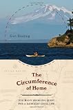 The Circumference of Home: One Man's Yearlong Quest for a