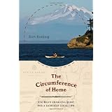 The Circumference of Home: One Man's Yearlong Quest for a Radically Local Life