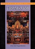 Hiraizumi: Buddhist Art and Regional Politics in Twelfth-Century Japan (Harvard East Asian Monographs)