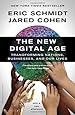 The New Digital Age: Transforming Nations, Businesses, and Our Lives