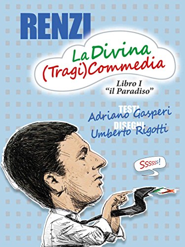 RENZI, La Divina (Tragi)Commedia (Italian Edition)