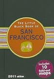 The Little Black Book of San Francisco: The Essential Guide to the Golden Gate City   [LITTLE BLACK BK OF SAN FR-2011] [Spiral]