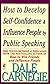 Public Speaking or A Practical Course for Business Men (From the author of 'How to Win Friends & Influence People')