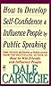 Public Speaking or A Practical Course for Business Men (From the author of 'How to Win Friends & Influence People')