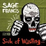 Sick of Wasting...