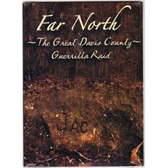 Far North the Great Davis County Guerrilla Raid by 