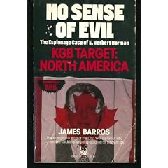 No Sense of Evil: Espionage Case of E. Herbert Norman