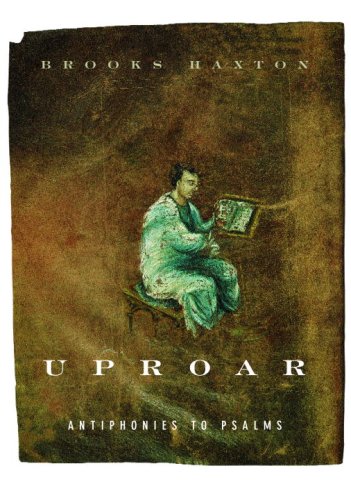 Uproar: Antiphonies to Psalms
