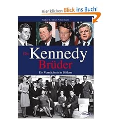 Die Kennedy Br�der: Ein Verm�chtnis in Bildern