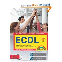 ECDL - Das komplette Kursbuch f�r Office 2010 und Windows 7: Zertifiziert nach Syllabus 5.0