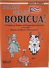 Speaking Phrases Boricua: A Collection of Wisdom and Sayings From Puerto Rico