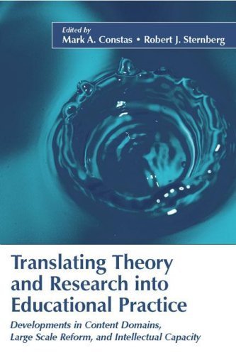 Translating Theory and Research into Educational Practice: Developments in Content Domains, Large Scale Reform, and Intellectual Capacity. by Constas, Mark A. published by Lawrence Erlbaum Associates Paperback