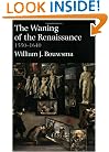 The Waning of the Renaissance, 1550-1640