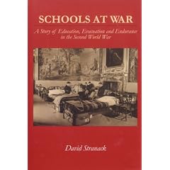 Schools at War: The Story of Education, Evacuation and Endurance in the Second World War