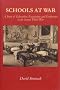 Schools at War: The Story of Education, Evacuation and Endurance in the Second World War