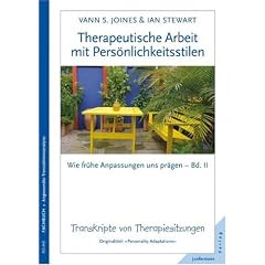 Therapeutische Arbeit mit Pers�nlichkeitsstilen: Wie fr�he Anpassungen uns pr�gen 2. Transkripte von Therapiesitzungen