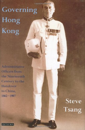 governing hong kong administrative officers from the 19th century to the handover to china 1862 1997 international