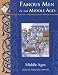 Famous Men Of The Middle Ages