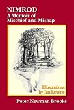 Nimrod : a memoir of mischief and mishap