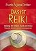 Produkt-Bild: Das ist Reiki - Heilung f&uuml;r K&ouml;rper, Geist und Seele - Von den Anf&auml;ngen bis zur Anwendung